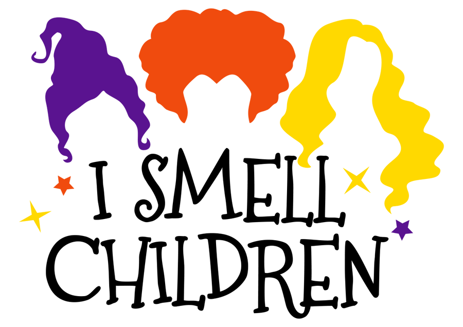 I Smell Children Sanderson Hocus Pocus Ready To Press DTF Transfer - Buy Bulk DTF