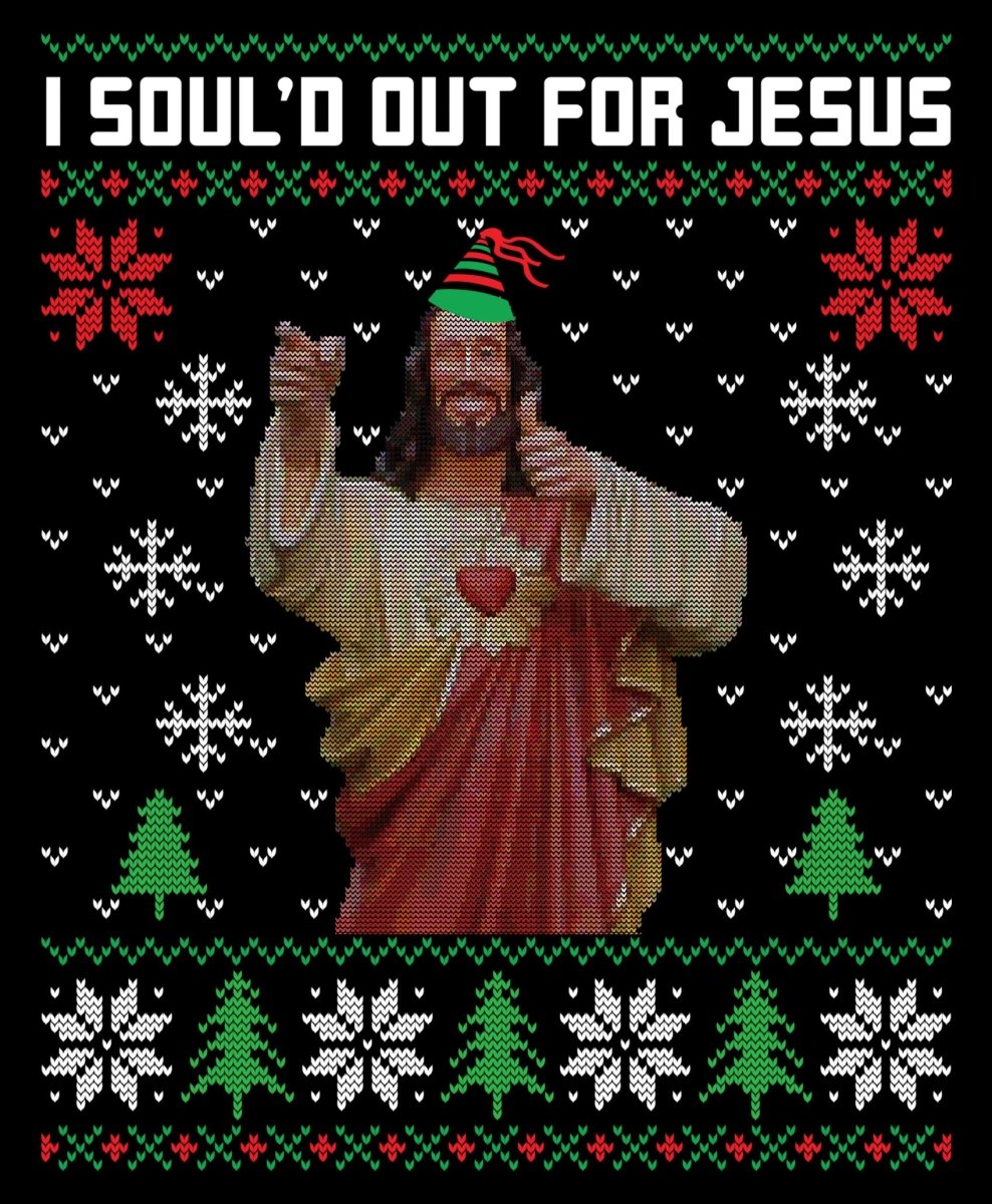 I Sould Out For Jesus Christmas Ugly Sweater Party Ready To Press DTF Transfer - Buy Bulk DTF