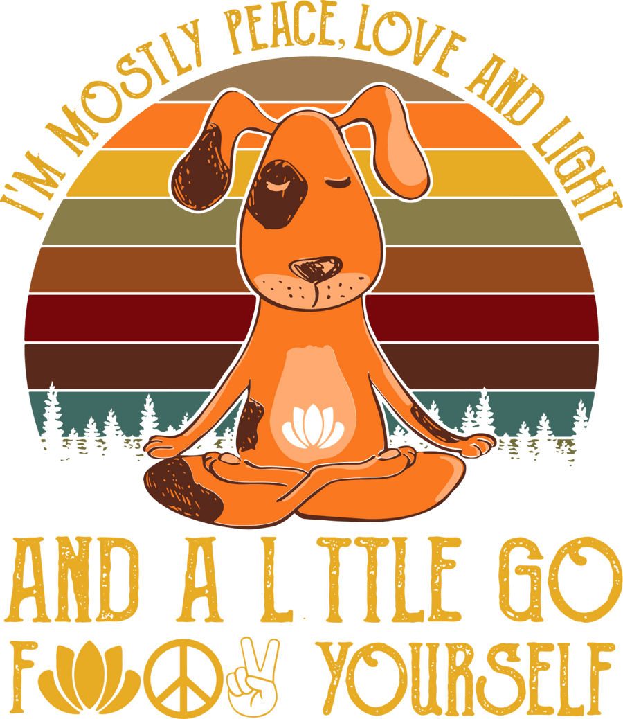 Im Mostly Peace Love And Light And A Little Go Fuck Yourself 12 Ready To Press DTF Transfer - Buy Bulk DTF