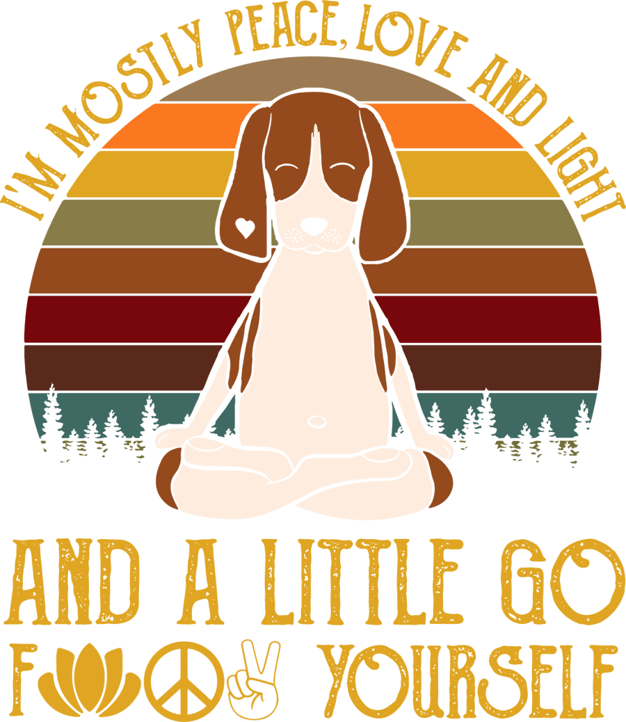 Im Mostly Peace Love And Light And A Little Go Fuck Yourself Beagle 01 Ready To Press DTF Transfer - Buy Bulk DTF