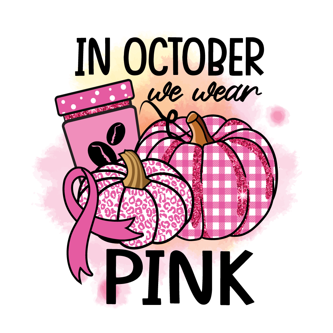 In october we wear pink - Ready To Press DTF Transfers - Buy Bulk DTF