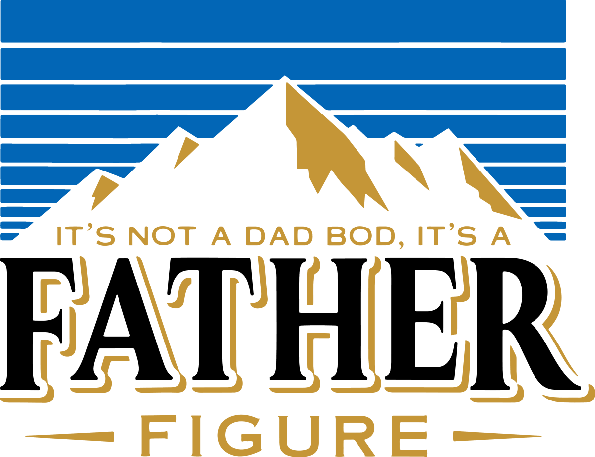 It_s Not A Dad Bod Its A Father Figure - Ready To Press DTF Transfer - Buy Bulk DTF