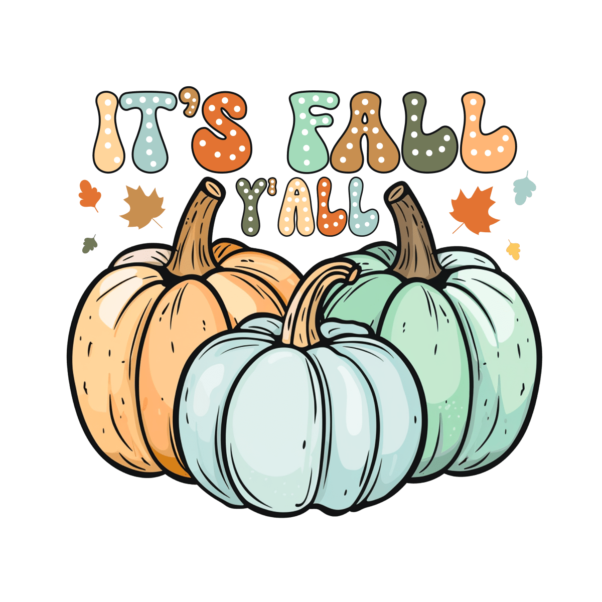 It's Fall Y'all - Ready To Press DTF Transfers - Buy Bulk DTF