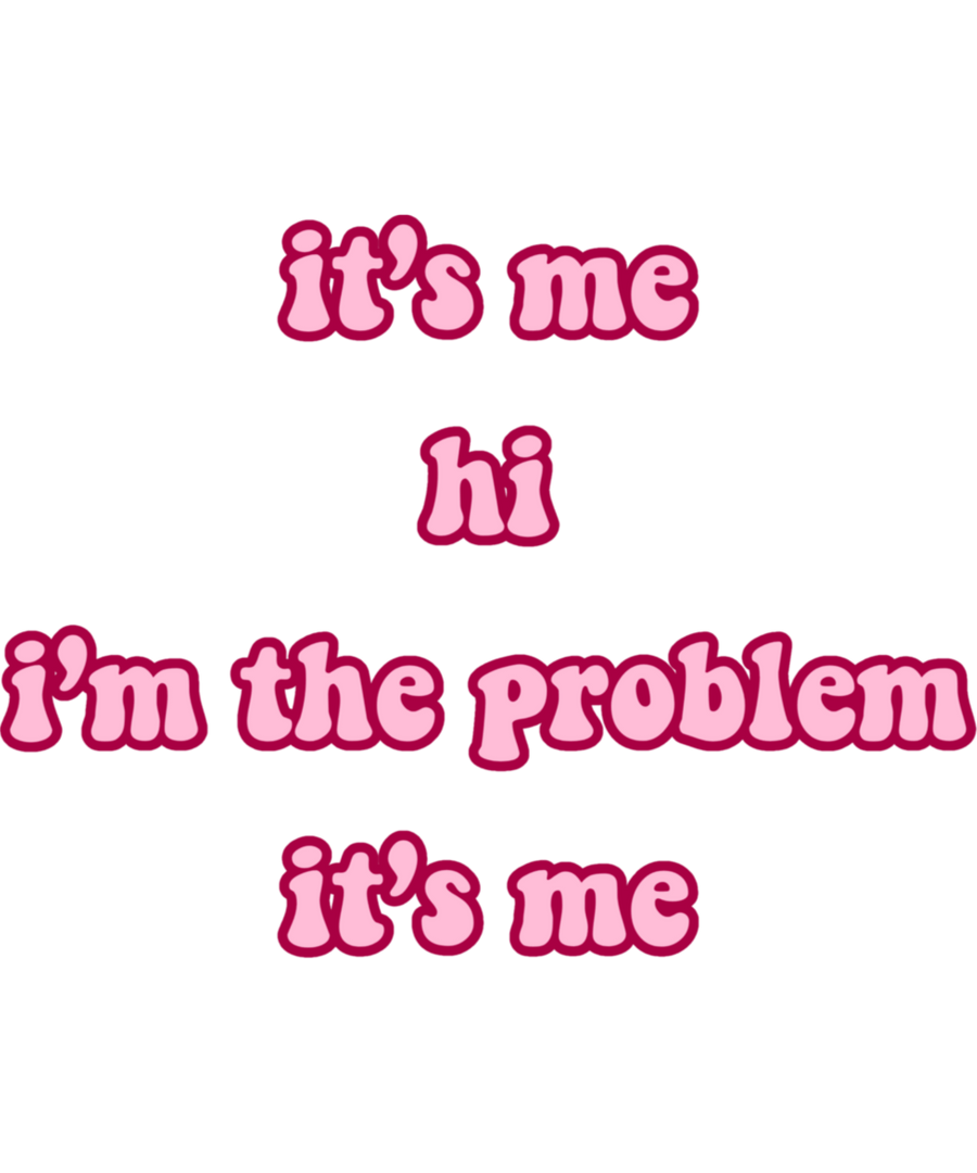It’s me hi i’m the problem it’s me - Ready To Press DTF Transfers - Buy Bulk DTF