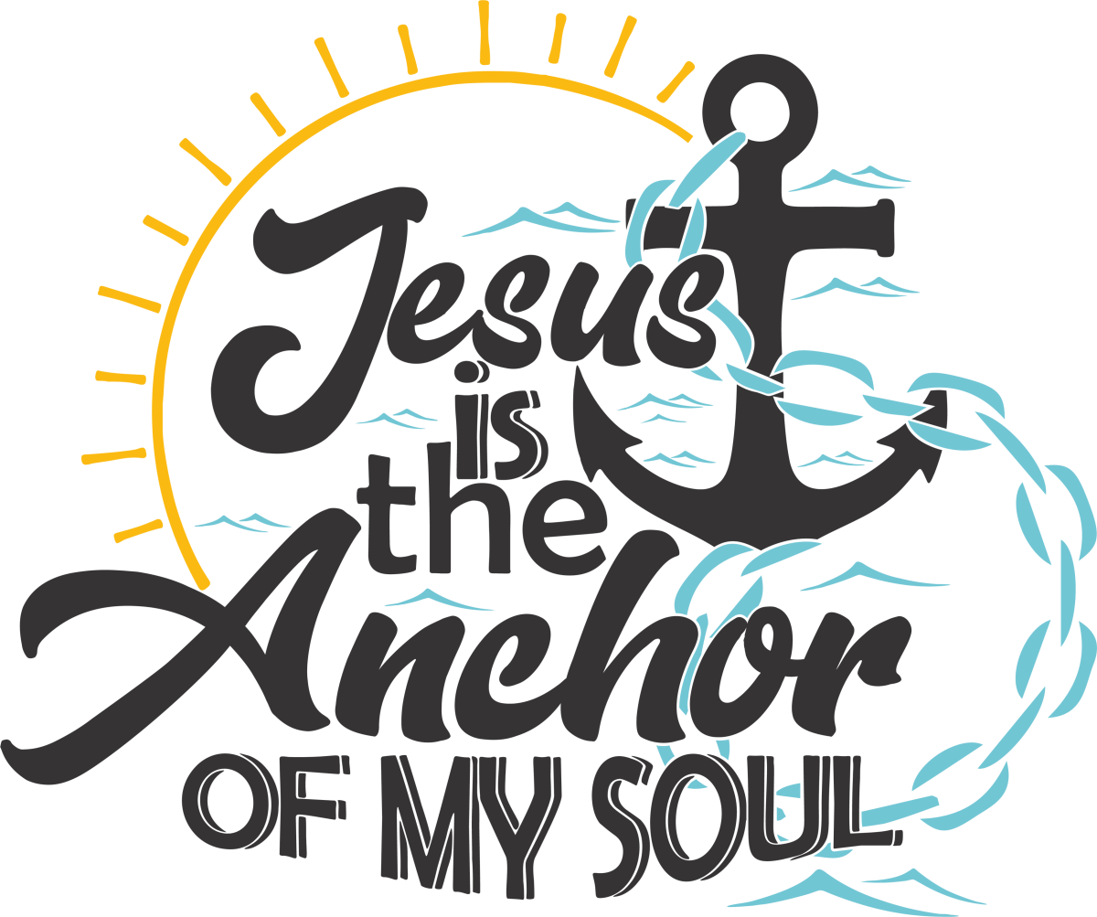 Jesus Is The Anchor Of My Soul - Ready To Press DTF Transfers - Buy Bulk DTF