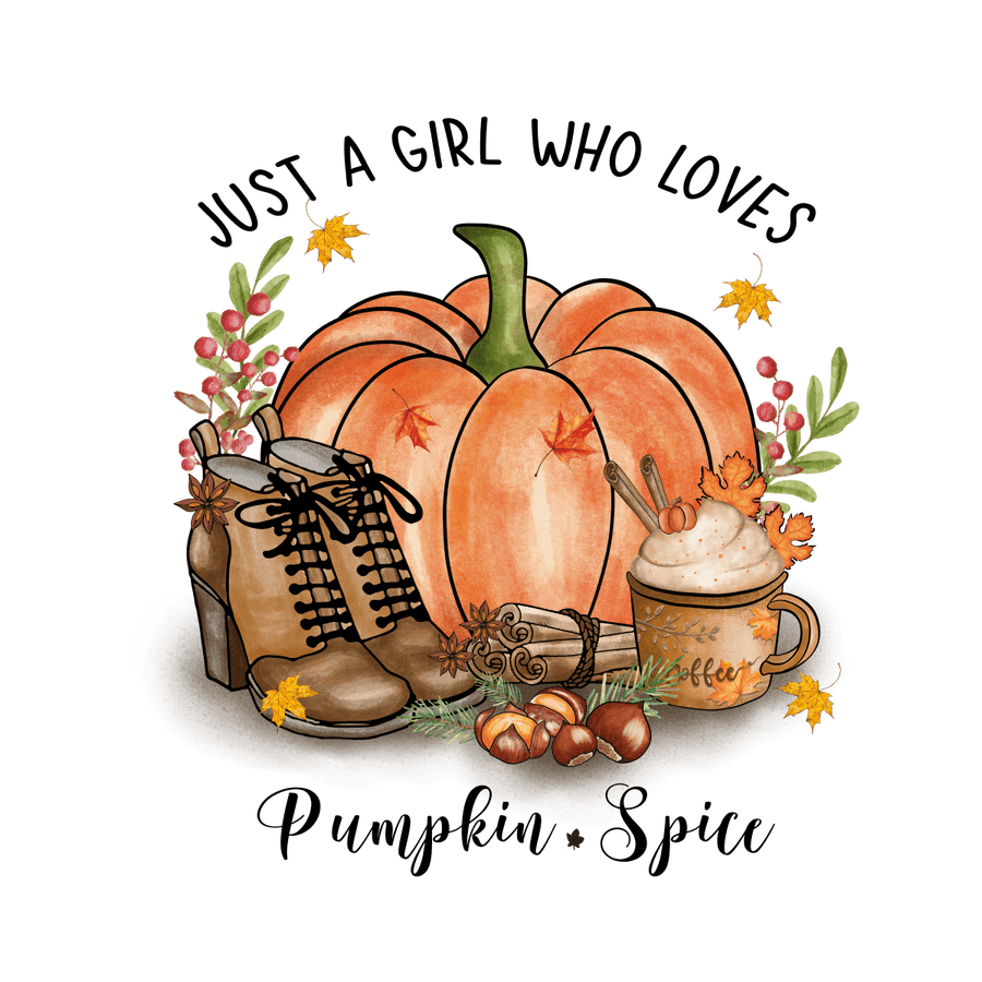 Just A Girl Who Loves Pumpkin Spice - Ready To Press DTF Transfer - Buy Bulk DTF