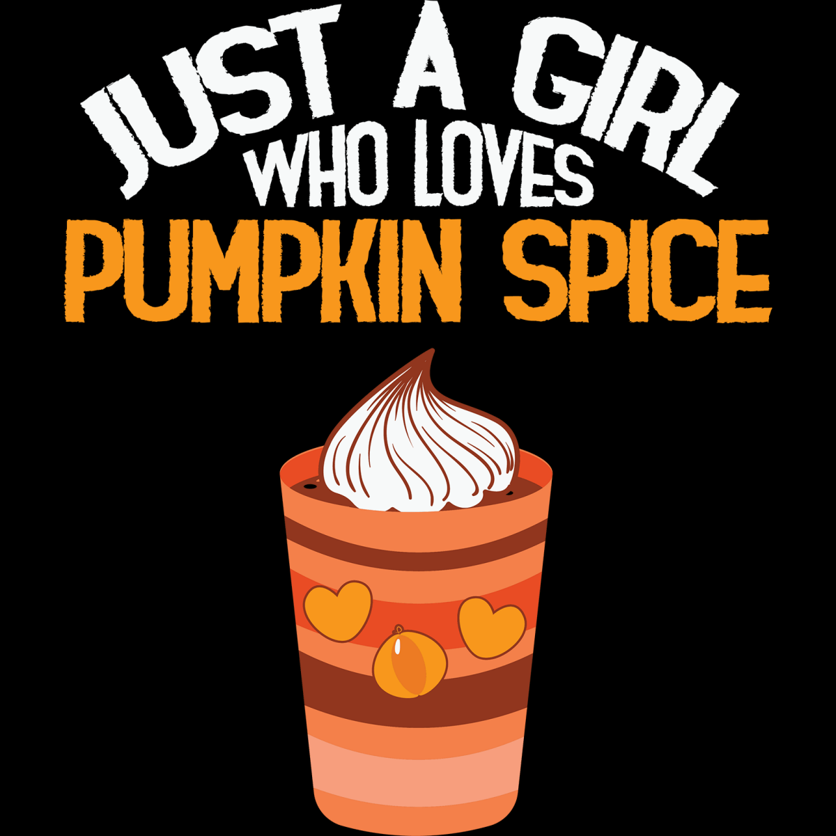 Just A Girl Who Loves Pumpkin Spice - Ready To Press DTF Transfers - Buy Bulk DTF