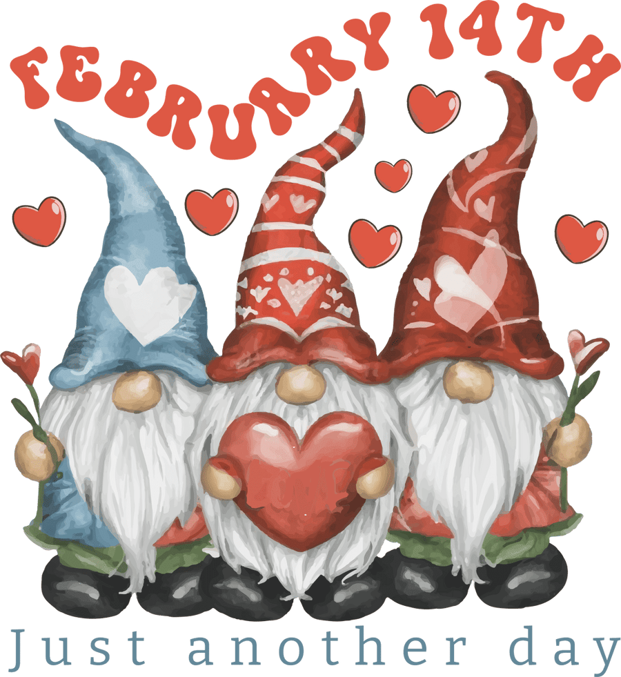 Just Another Day Vday Gnomes Ready To Press DTF Transfer - Buy Bulk DTF