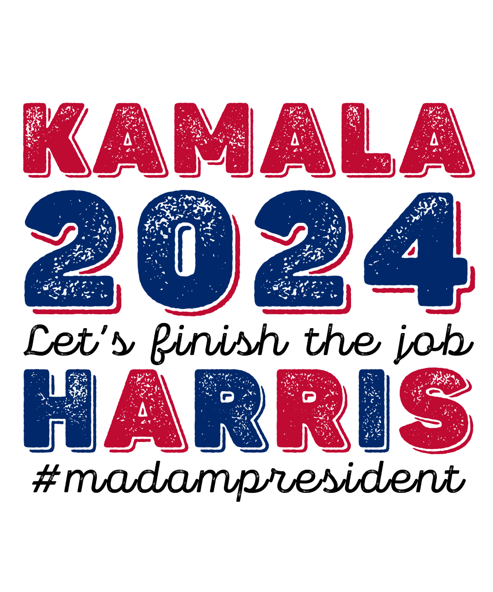 Kamala Let's Finish The Job - Ready To Press DTF Transfers - Buy Bulk DTF