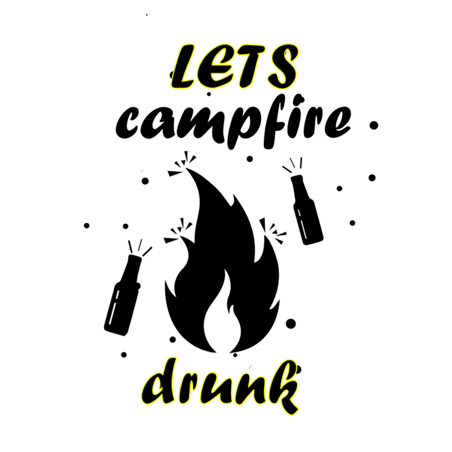 Lets Drunk Campfire - Ready To Press DTF Transfers - Buy Bulk DTF