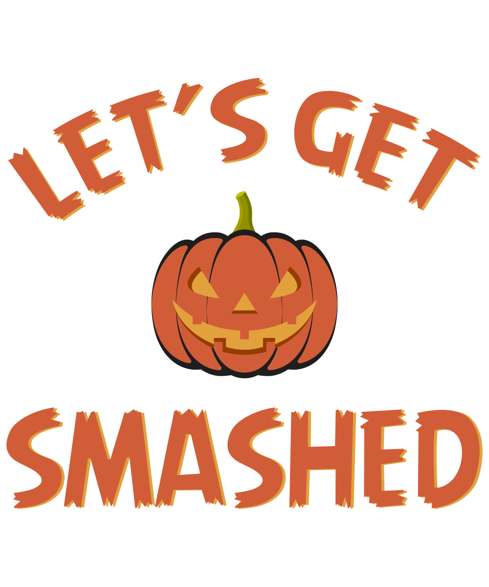 Lets Get Smashed Ready To Press DTF Transfer - Buy Bulk DTF