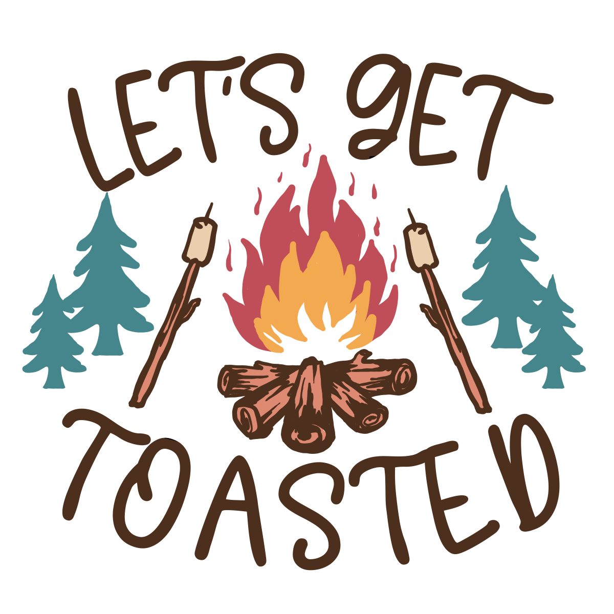 Let's Get Toasted - Ready To Press DTF Transfers - Buy Bulk DTF