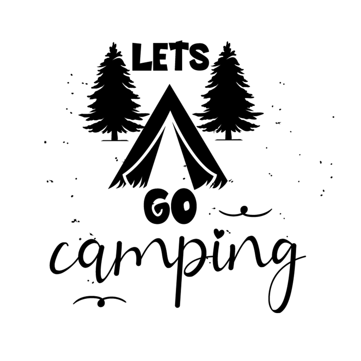 Lets Go Camping - Ready To Press DTF Transfers - Buy Bulk DTF