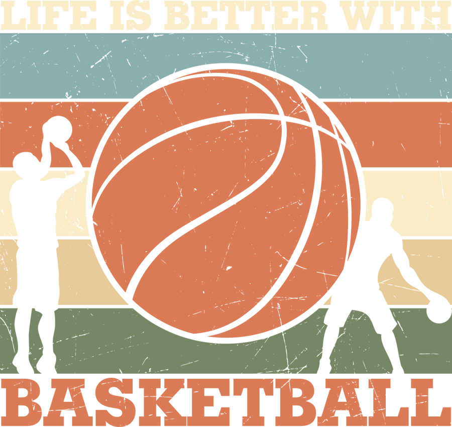 Life Is Better With Basketball - Ready To Press DTF Transfer - Buy Bulk DTF