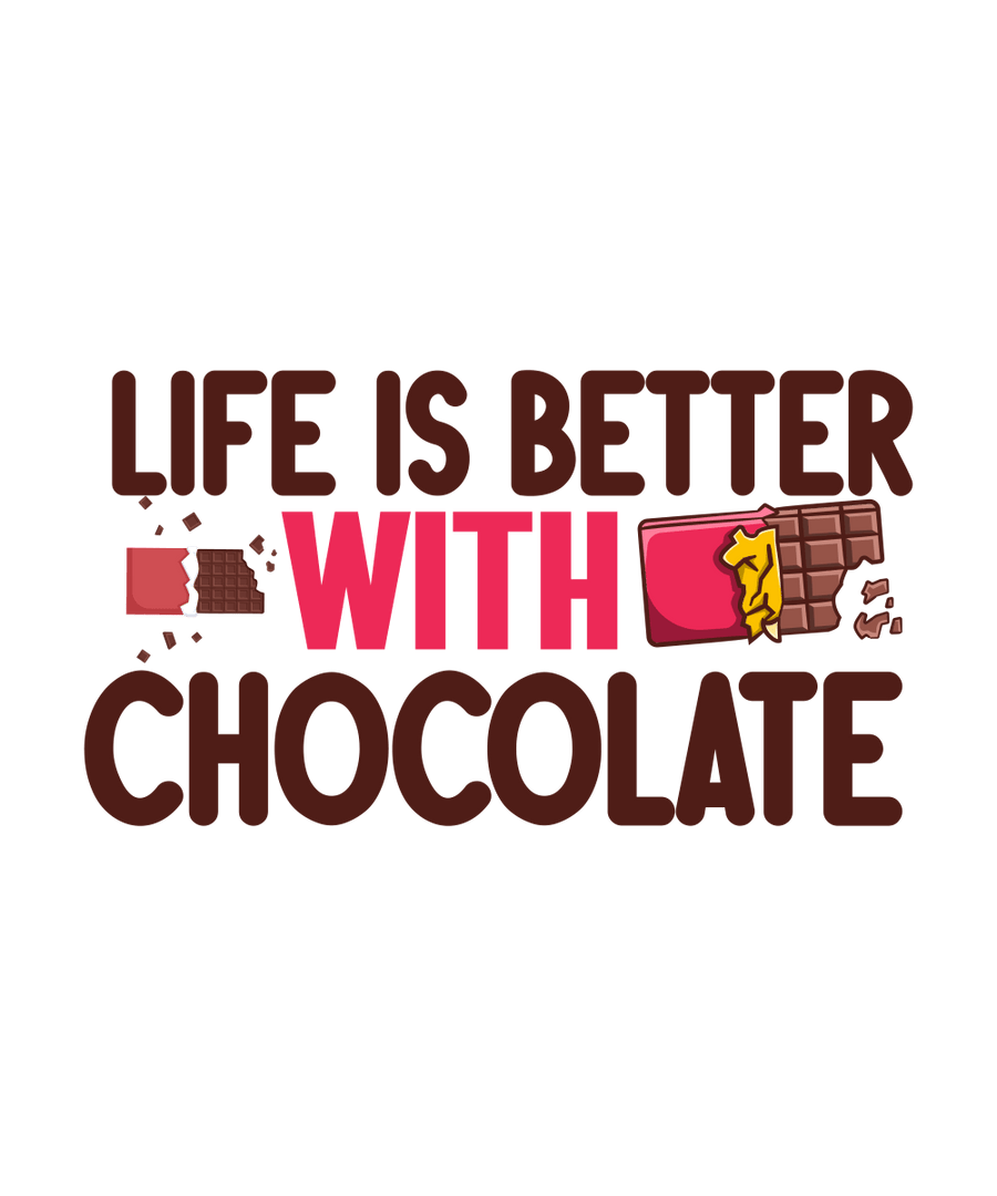 Life Is Better With Chocolate 2 - Ready To Press DTF Transfer - Buy Bulk DTF