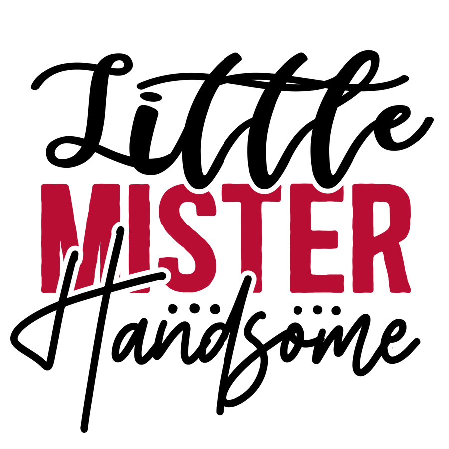 Little Mister Handsome - 01 Ready To Press DTF Transfer - Buy Bulk DTF