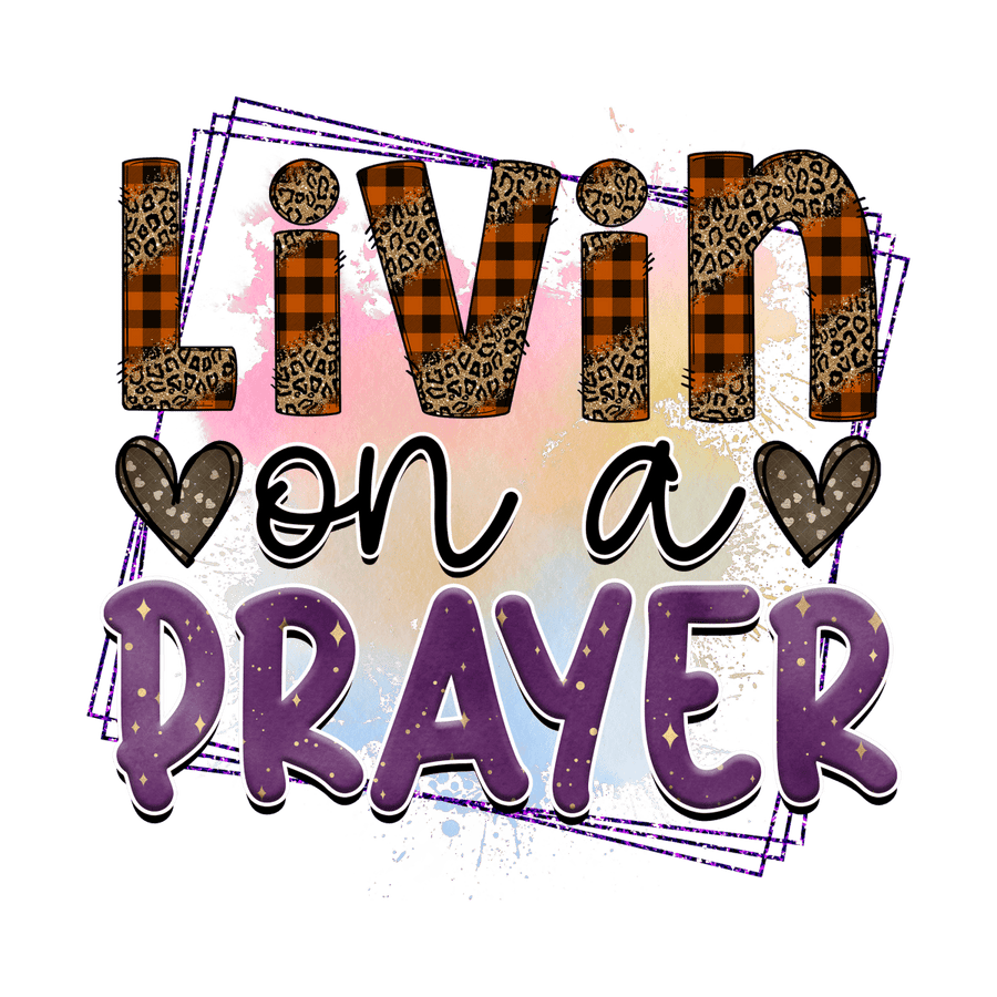 Livin on a Prayer - Ready To Press DTF Transfers - Buy Bulk DTF