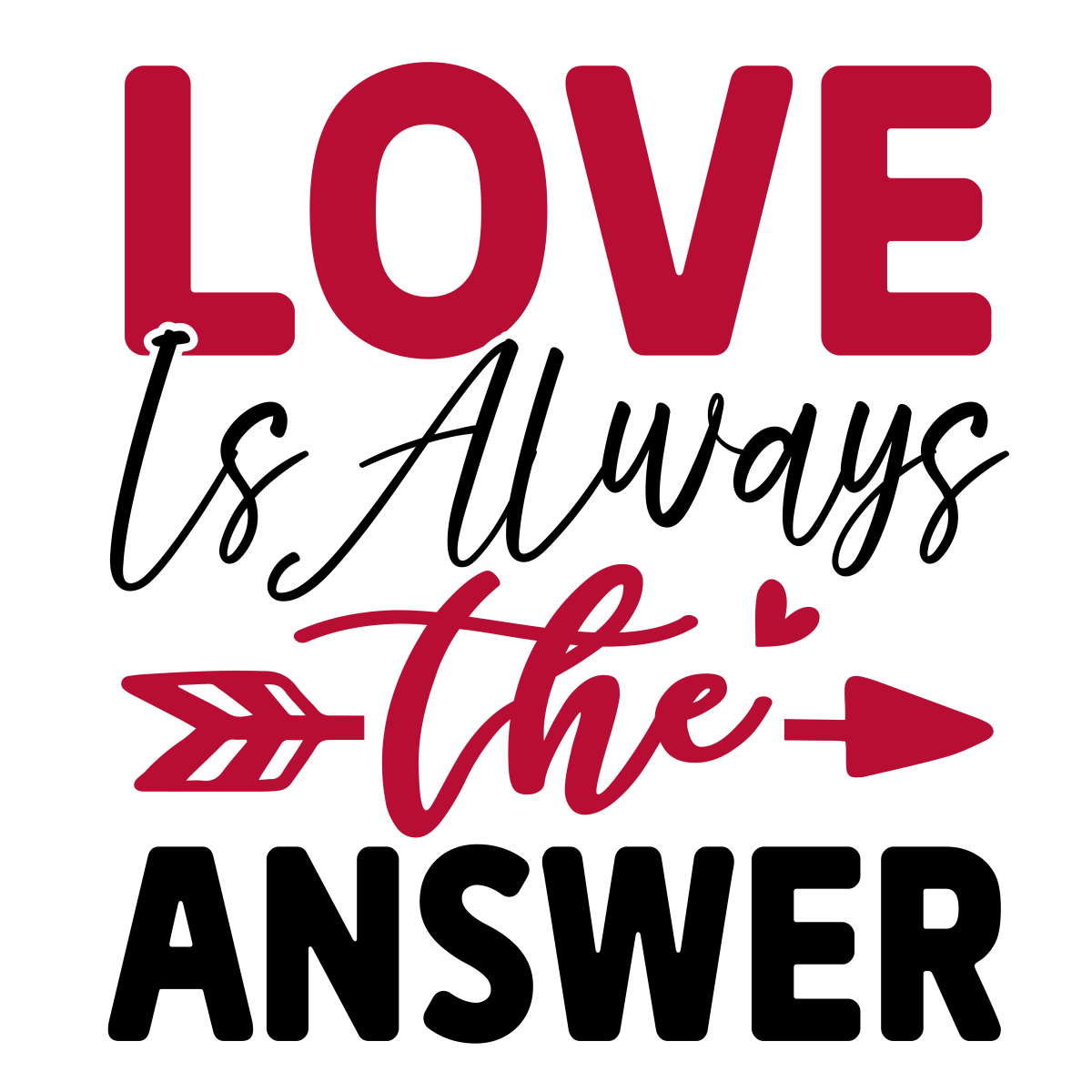 Love Is Always The Answer - 01 Ready To Press DTF Transfer - Buy Bulk DTF