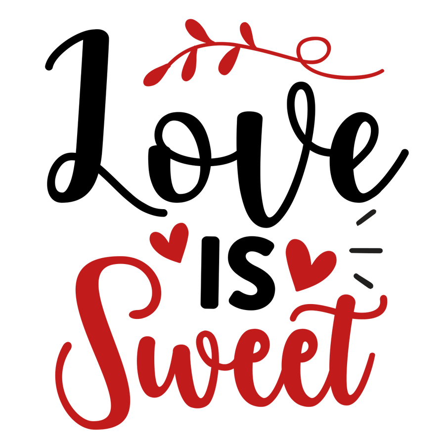 Love Is Sweet 2 Ready To Press DTF Transfer - Buy Bulk DTF