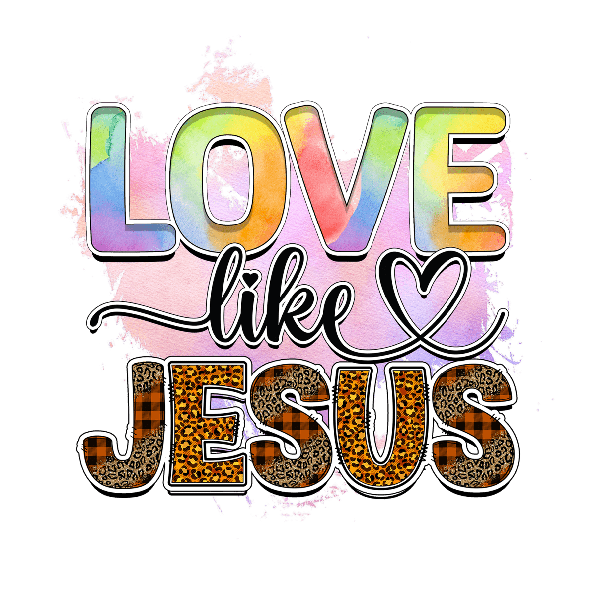 Love Like Jesus - Ready To Press DTF Transfers - Buy Bulk DTF
