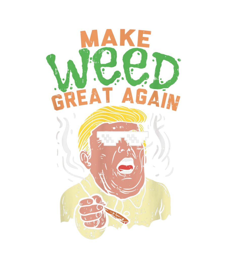 Make Weed Great Again Ready To Press DTF Transfer - Buy Bulk DTF