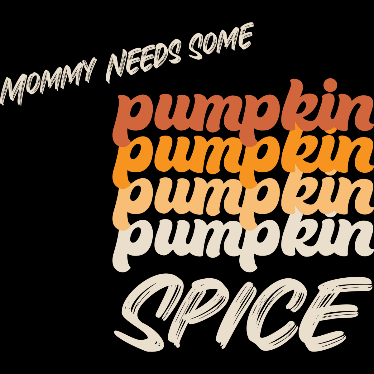 Mommy Needs Some Pumpkin Spice - Ready To Press DTF Transfers - Buy Bulk DTF