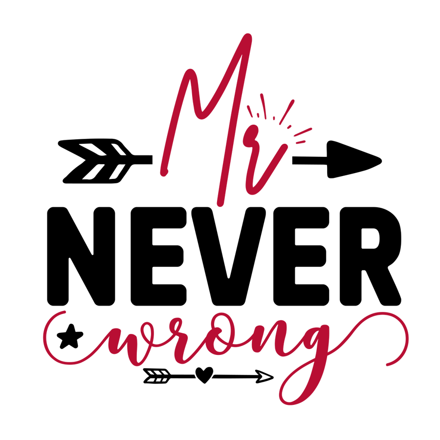 Mr Never Wrong - 01 Ready To Press DTF Transfer - Buy Bulk DTF