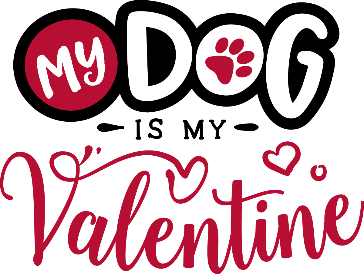 My dog Is My Valentine - Ready To Press DTF Transfers - Buy Bulk DTF