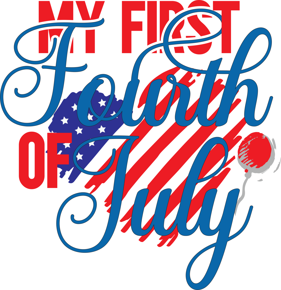 My First Fourth Of July - 1175 Ready to Press DTF Transfer - Buy Bulk DTF