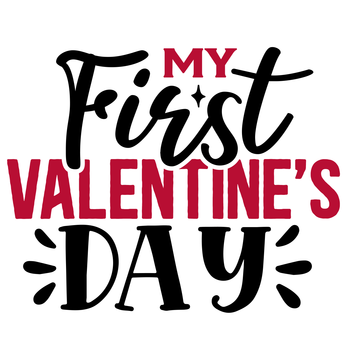 My First Valentine Day 02 Ready To Press DTF Transfer - Buy Bulk DTF