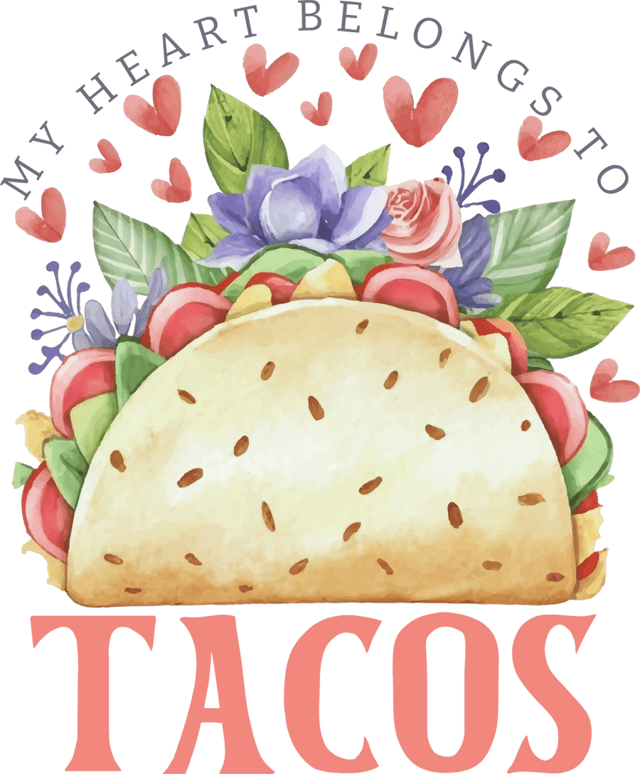 My heart belongs to tacos - Ready to Press DTF Transfers - Buy Bulk DTF