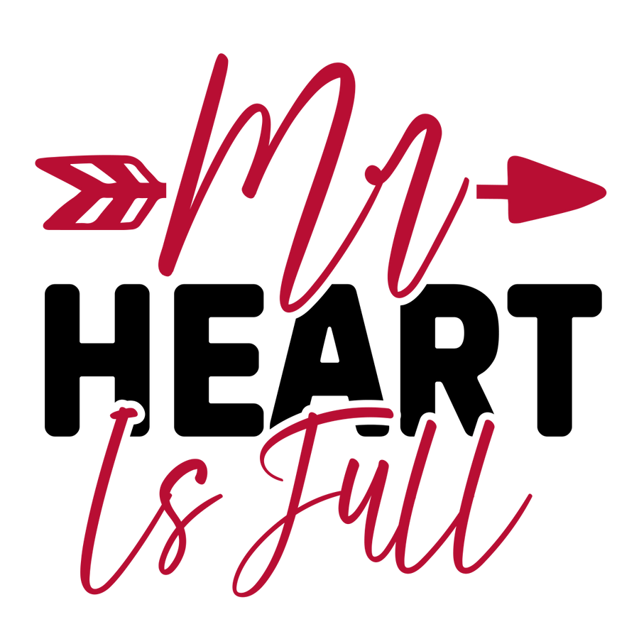 My Heart Is Full - 01 Ready To Press DTF Transfer - Buy Bulk DTF