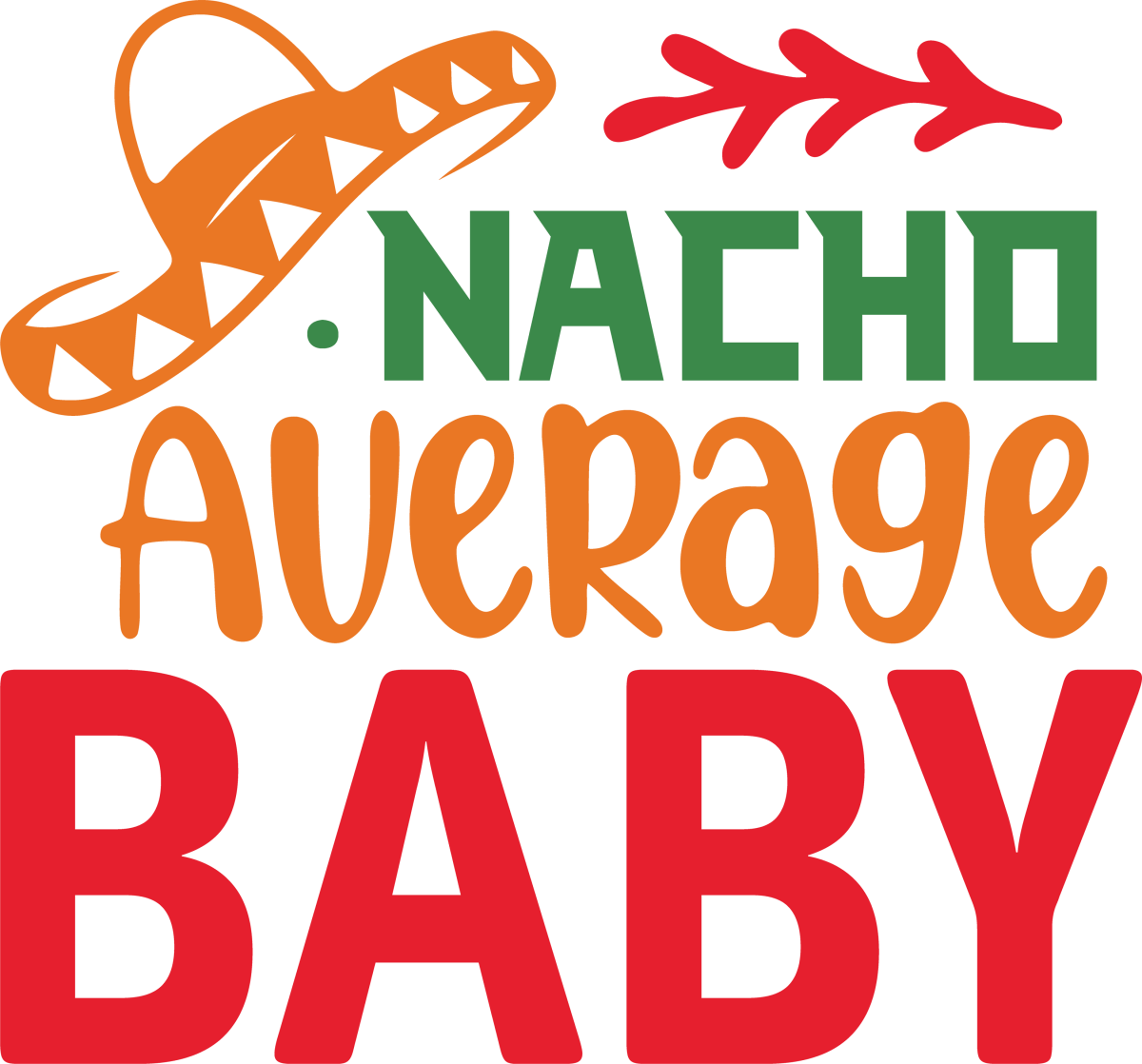Nacho Average baby cinco de mayo svg - Ready to Press DTF Transfers - Buy Bulk DTF
