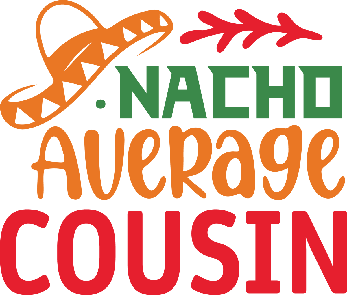 Nacho Average cousin - Ready to Press DTF Transfers - Buy Bulk DTF