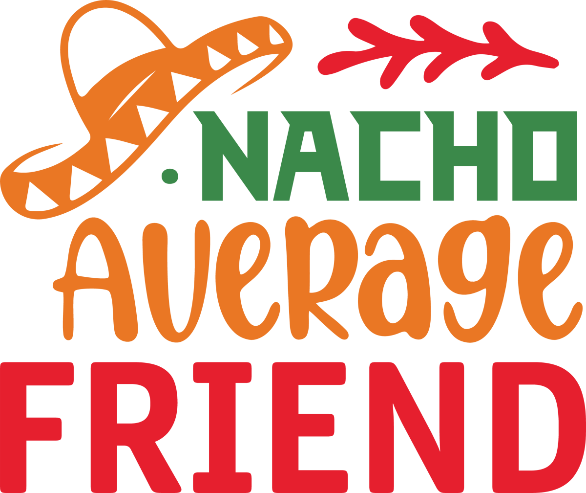Nacho Average friend - Ready to Press DTF Transfers - Buy Bulk DTF