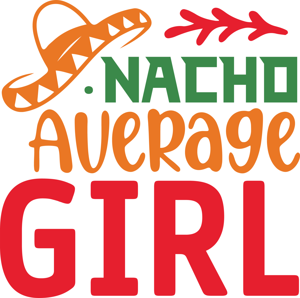 Nacho Average girl - Ready to Press DTF Transfers - Buy Bulk DTF