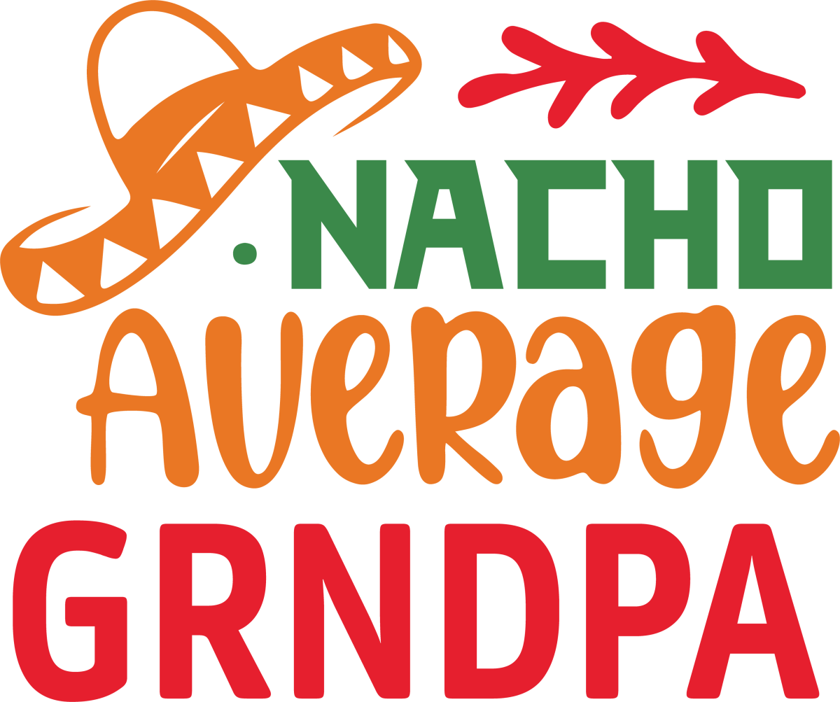 Nacho Average grandpa - Ready to Press DTF Transfers - Buy Bulk DTF