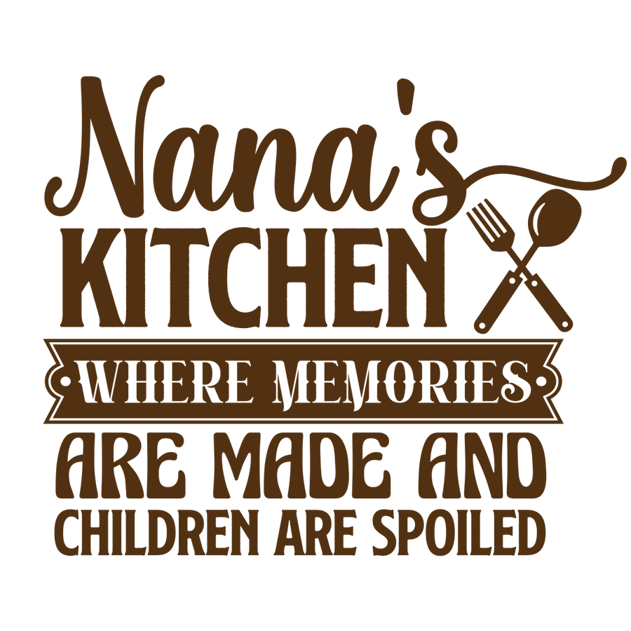 Nana_s Kitchen Where Memories Are Made And Children Are Spoiled - Ready To Press DTF Transfers - Buy Bulk DTF