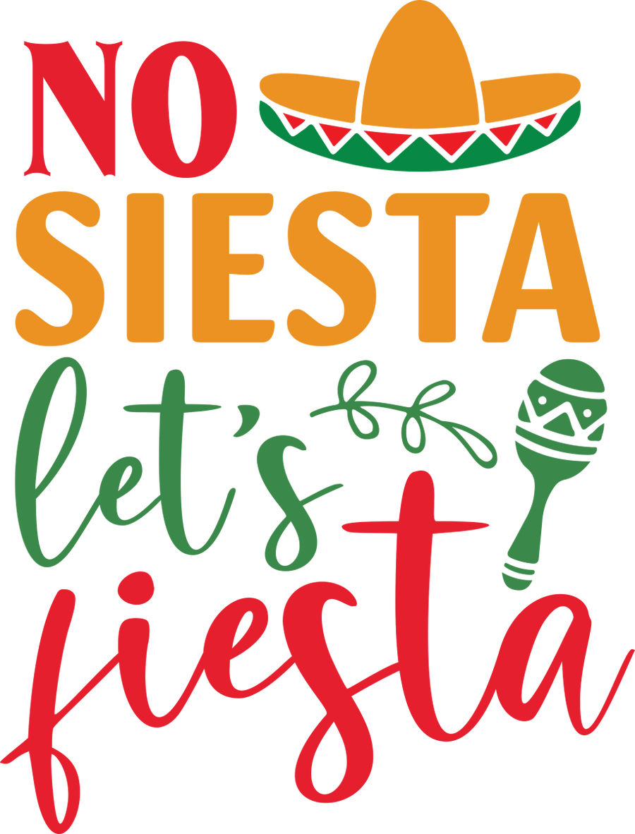 No siesta let's fiesta - Ready to Press DTF Transfers - Buy Bulk DTF