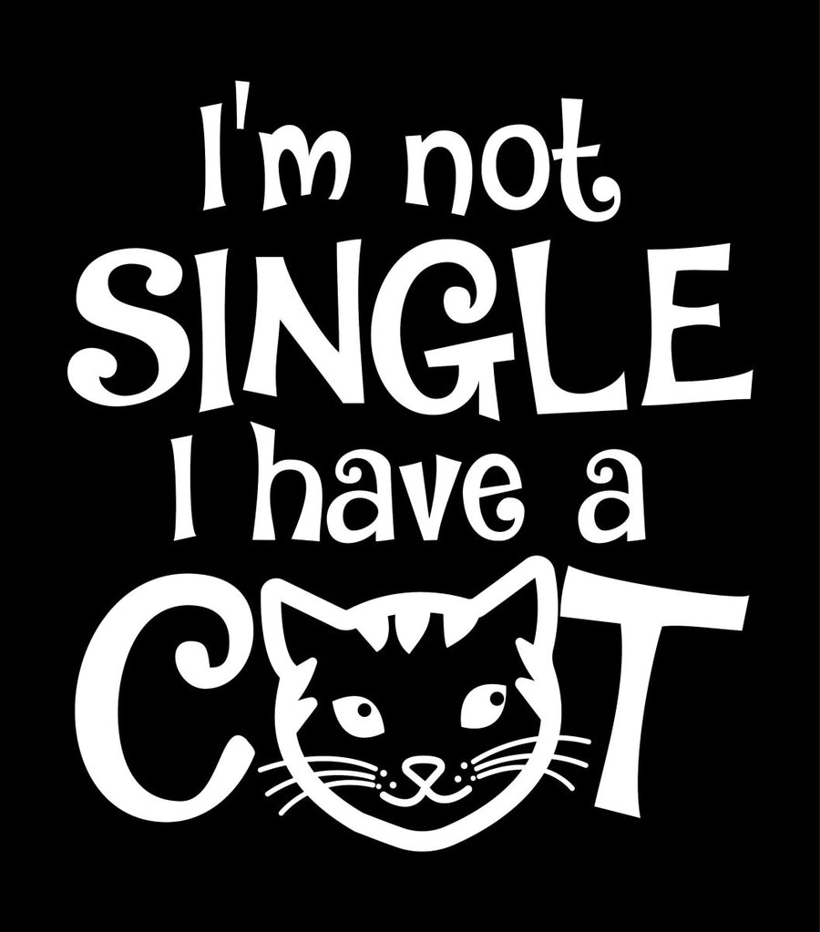 Not Single Have A Cat - Ready To Press DTF Transfer - Buy Bulk DTF