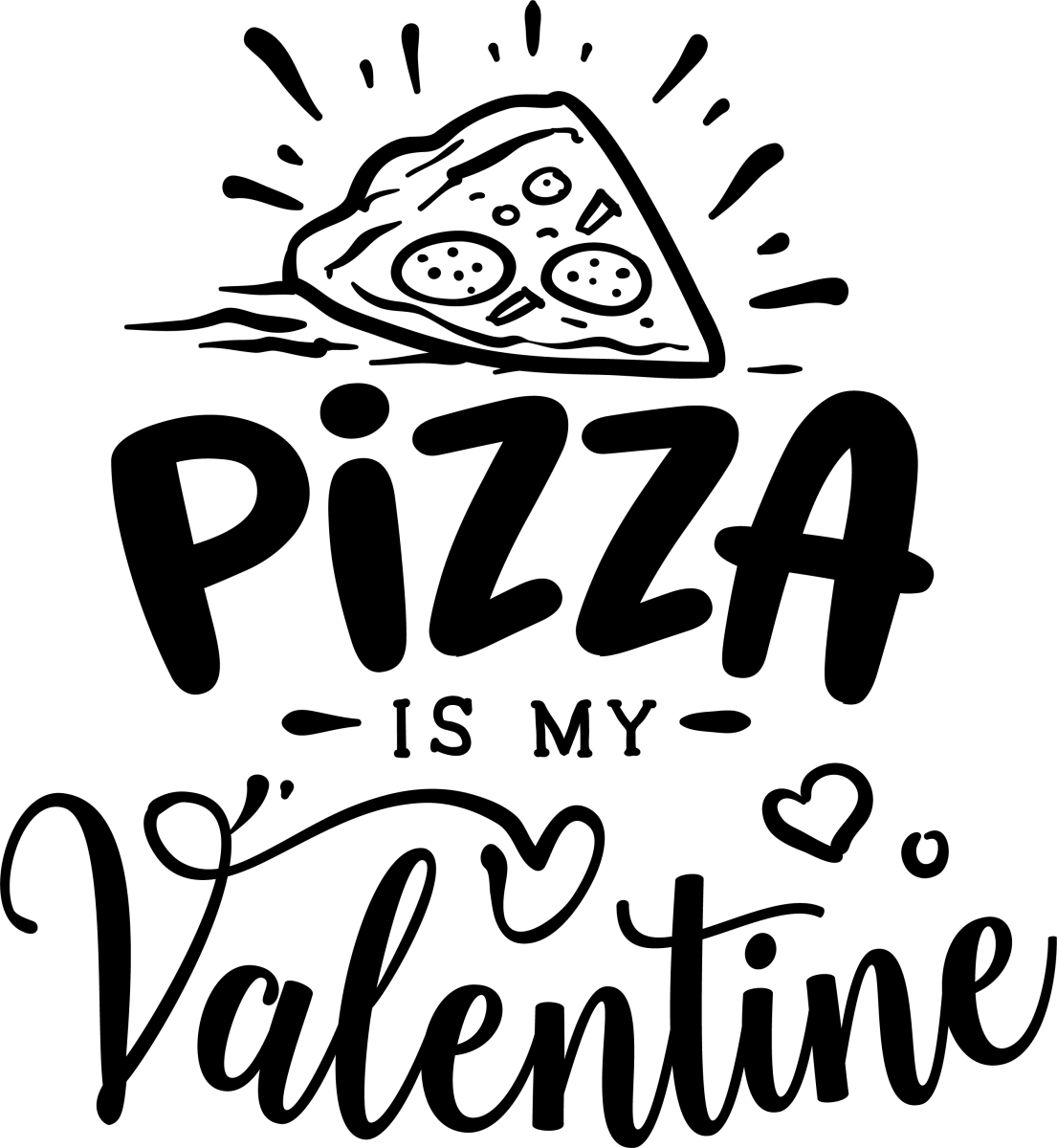 Pizza Is My Valentine - Black - Ready To Press DTF Transfers - Buy Bulk DTF