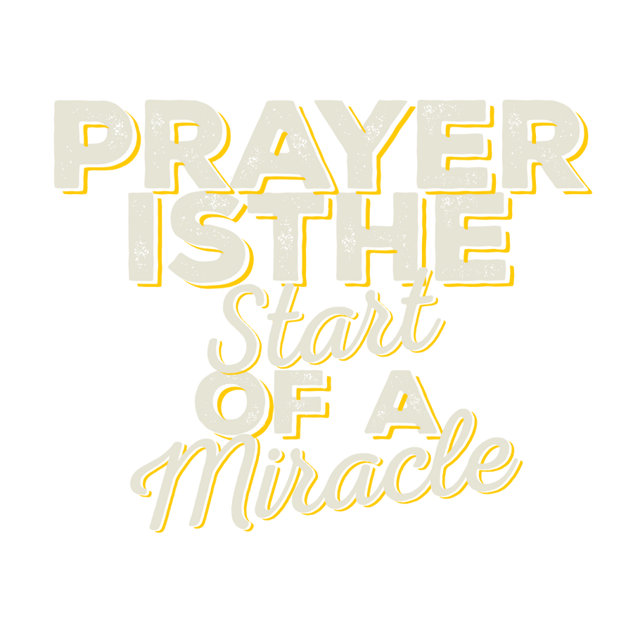 Prayer Is The Start of a Miracle Ready To Press DTF Transfer - Buy Bulk DTF