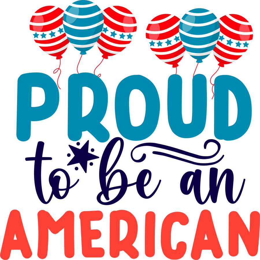 Proud To Be An American - 1186 Ready to Press DTF Transfer - Buy Bulk DTF