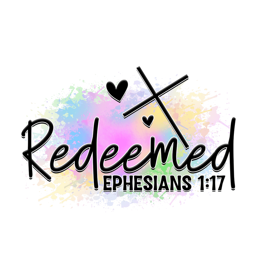 Redeemed Ephesians 1:17 - Ready To Press DTF Transfers - Buy Bulk DTF