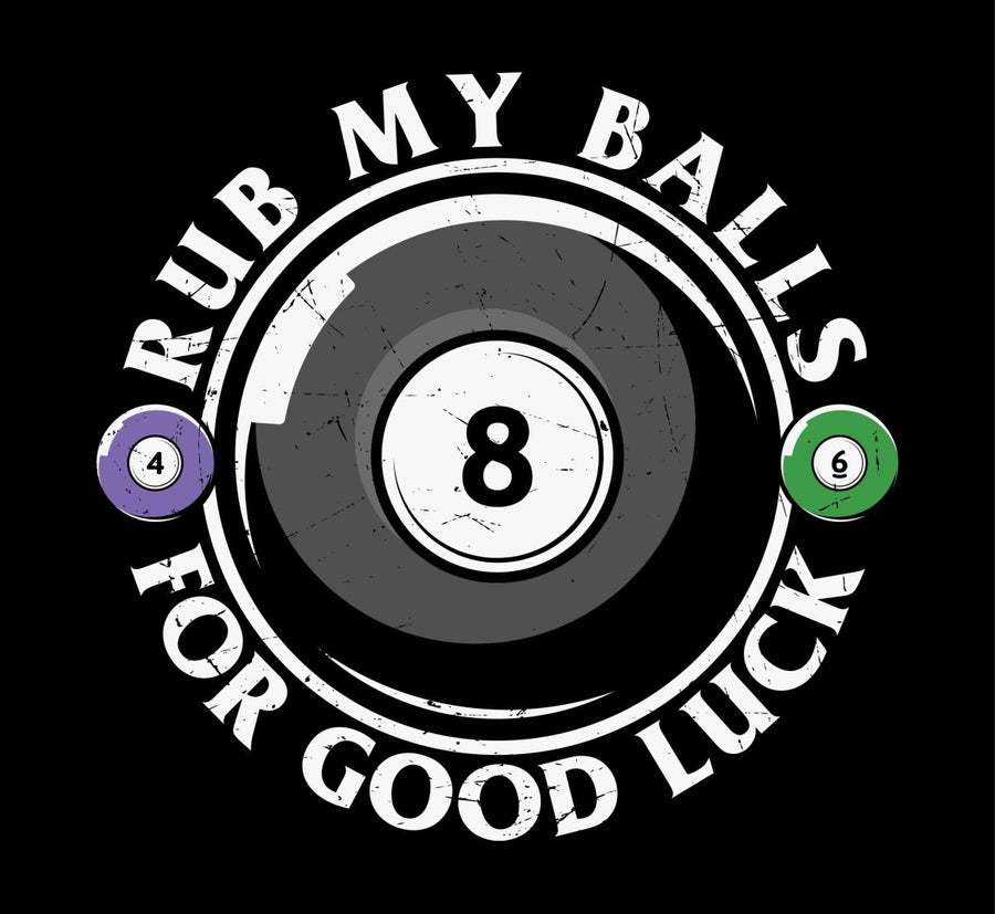 Rub My Balls For Good Luck Ready To Press DTF Transfer - Buy Bulk DTF