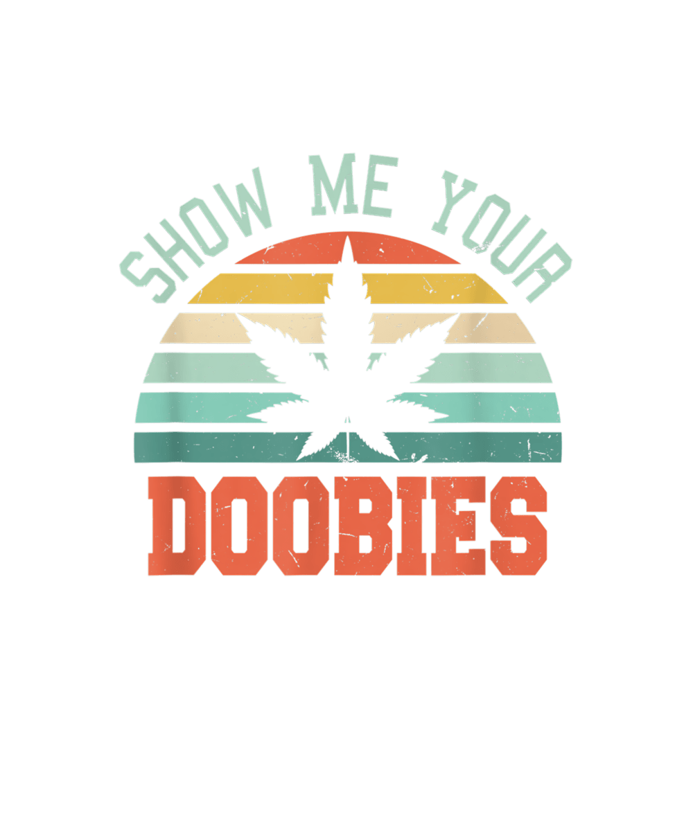 Show Me Your Doobies Ready To Press DTF Transfer - Buy Bulk DTF
