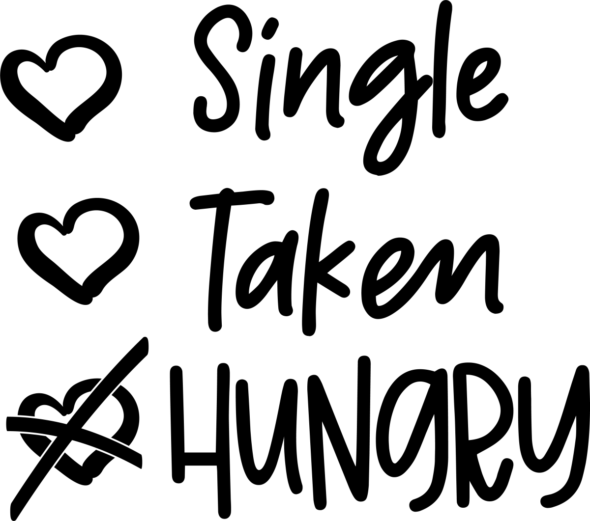 Single Taken Hungry - Black - Ready To Press DTF Transfers - Buy Bulk DTF