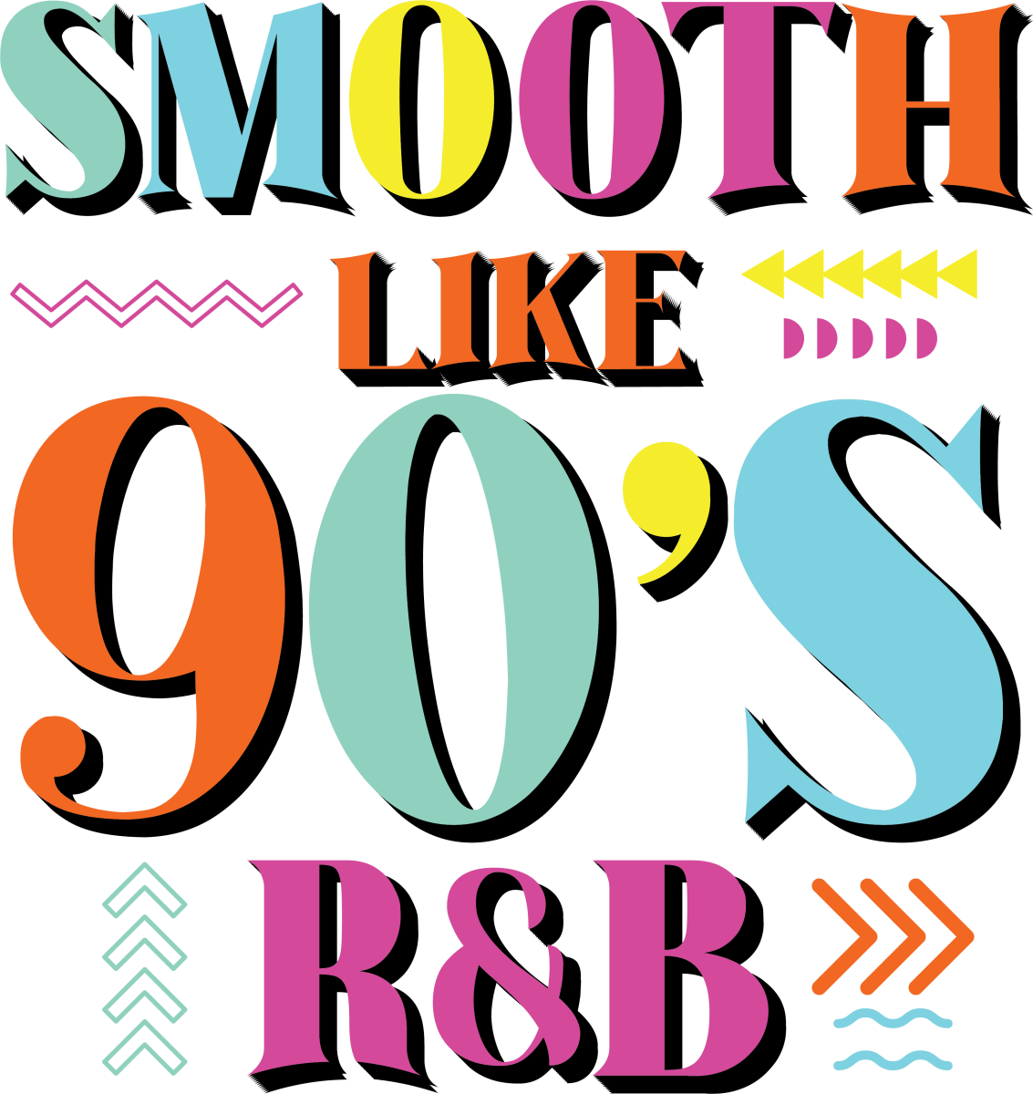 Smooth Like 90s R_B - Ready To Press DTF Transfer - Buy Bulk DTF