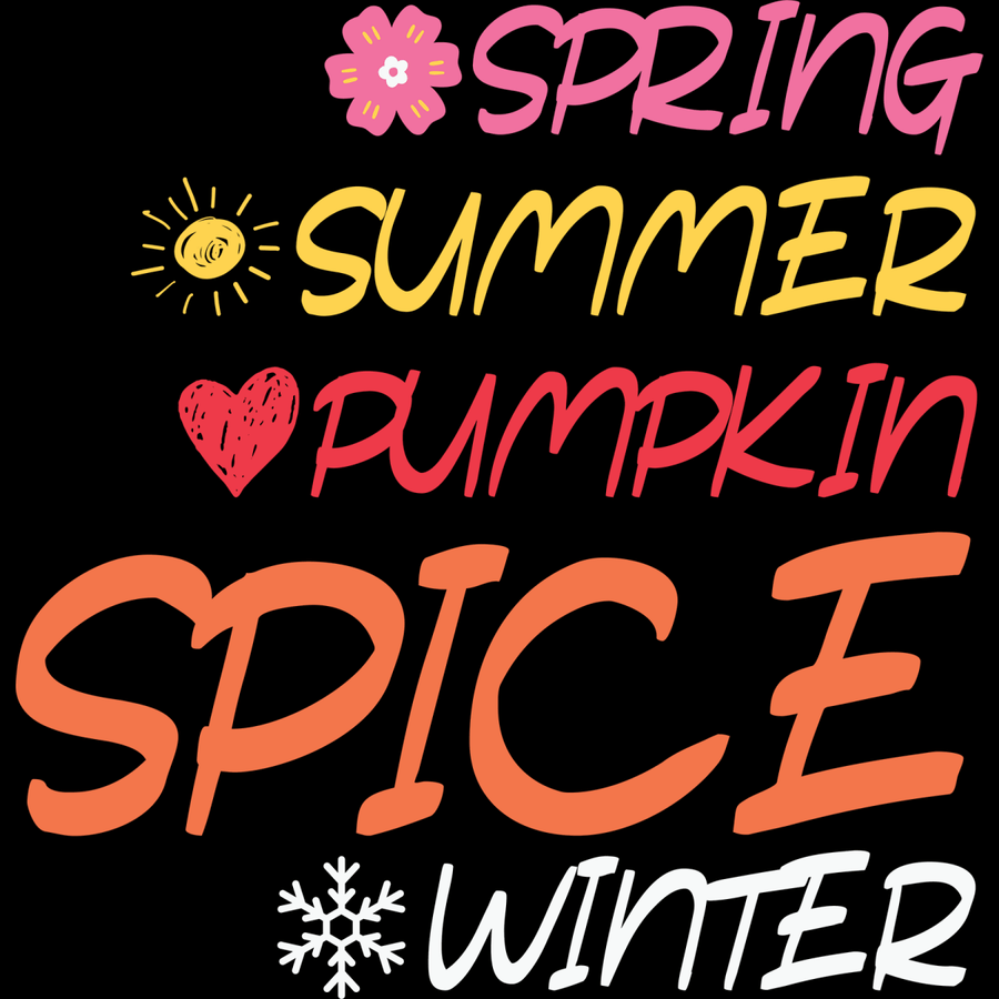 Spring, Summer, Pumpkin Spice - Ready To Press DTF Transfers - Buy Bulk DTF