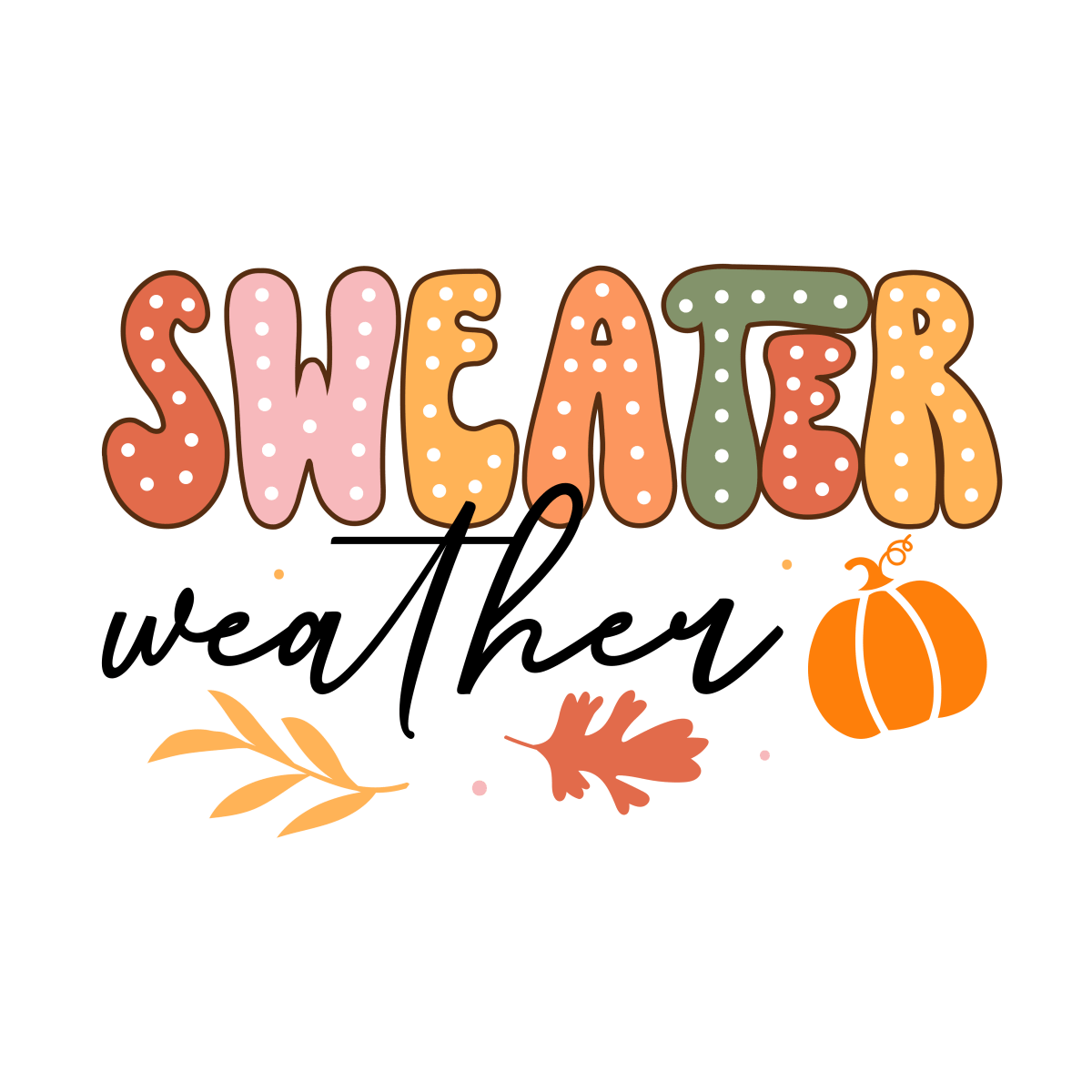 Sweater Weather - Ready To Press DTF Transfers - Buy Bulk DTF